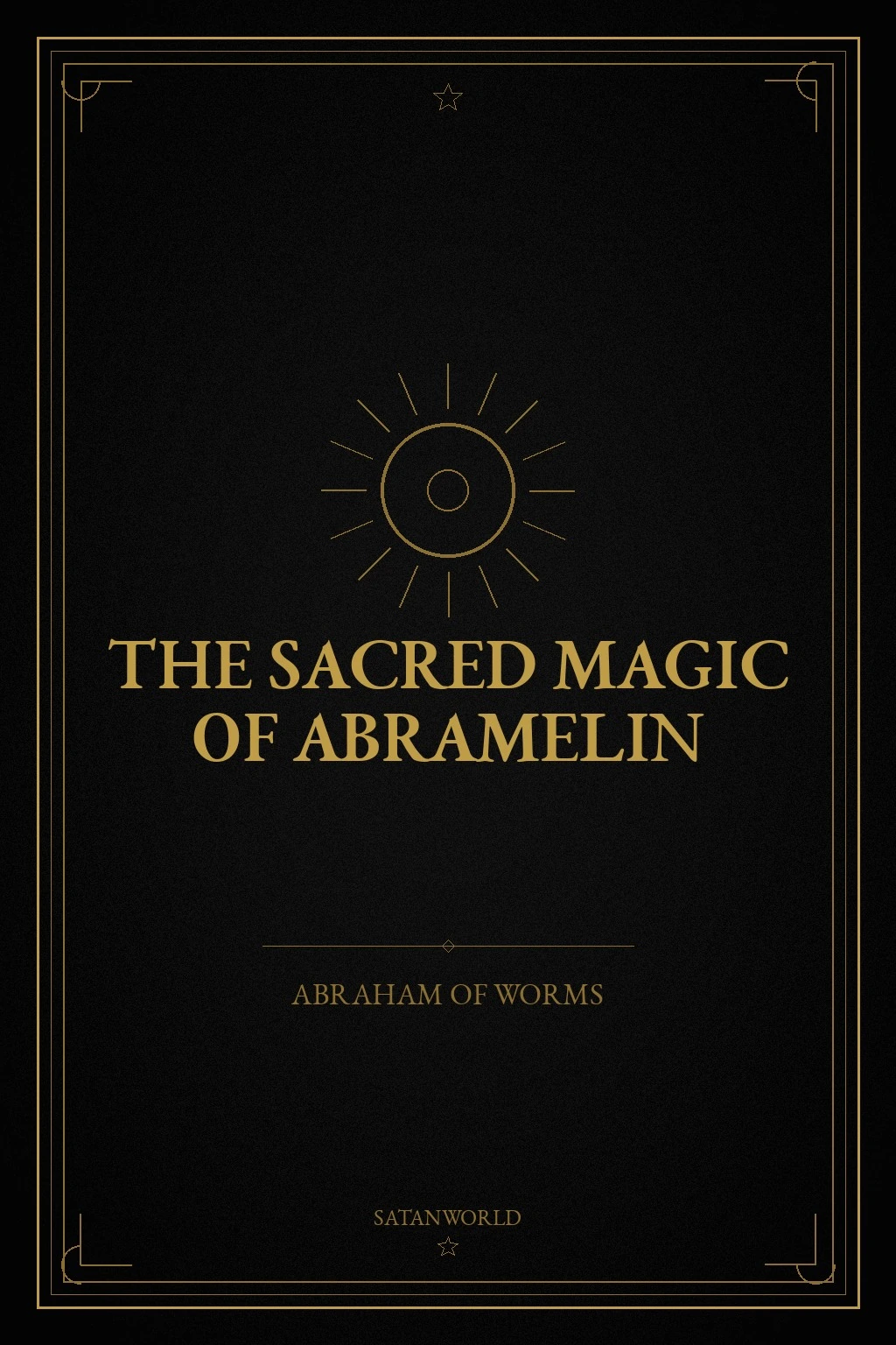 The Book of the Sacred Magic of Abramelin book cover