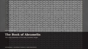 Archival manuscript imagery for The Book of Abramelin, the long operation of the holy guardian angel
